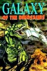 Galaxy of the Dinosaurs Movie Streaming Online