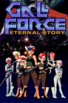 Gall Force: Eternal Story Movie Streaming Online