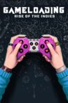 Gameloading: Rise of the Indies Movie Streaming Online
