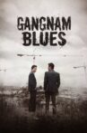 Gangnam Blues Movie Streaming Online