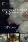 Garlic Is as Good as Ten Mothers Movie Streaming Online