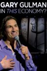 Gary Gulman: In This Economy? Movie Streaming Online