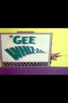 Gee Whiz-z-z-z-z-z-z Movie Streaming Online