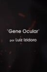 Gene Ocular Movie Streaming Online