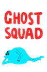 Ghost Squad Movie Streaming Online