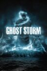 Ghost Storm Movie Streaming Online