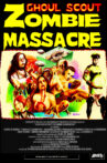 Ghoul Scout Zombie Massacre Movie Streaming Online