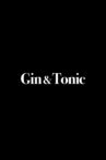 Gin & Tonic Movie Streaming Online