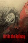Girl in the Hallway Movie Streaming Online