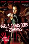 Girls, Gangsters & Zombies Movie Streaming Online