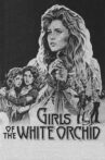 Girls of the White Orchid Movie Streaming Online