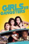 Girls vs Gangsters Movie Streaming Online