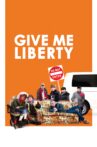 Give Me Liberty Movie Streaming Online