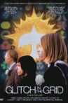 Glitch in the Grid Movie Streaming Online
