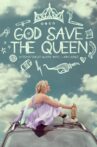 God Save the Queen Movie Streaming Online