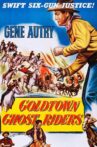 Goldtown Ghost Riders Movie Streaming Online