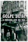 Golpe de 64: a Procissão Está nas Ruas Movie Streaming Online