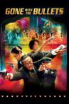 Gone with the Bullets Movie Streaming Online