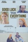 Good Luck with Everything Movie Streaming Online