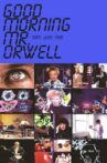 Good Morning, Mr. Orwell Movie Streaming Online