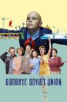 Goodbye Soviet Union Movie Streaming Online