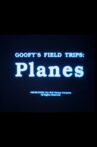 Goofy's Field Trips: Planes Movie Streaming Online