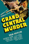 Grand Central Murder Movie Streaming Online