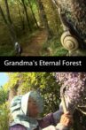 Grandma's Eternal Forest Movie Streaming Online