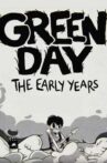 Green Day: The Early Years Movie Streaming Online