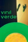 Green Vinyl Movie Streaming Online