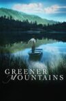 Greener Mountains Movie Streaming Online