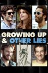 Growing Up and Other Lies Movie Streaming Online