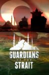 Guardians of the Strait Movie Streaming Online