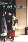 Guests of Hotel Astoria Movie Streaming Online