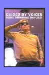 Guided By Voices: Some Drinking Implied Movie Streaming Online