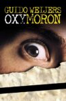 Guido Weijers: Oxymoron Movie Streaming Online