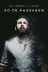 Guilherme Duarte: Só de Passagem Movie Streaming Online