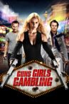 Guns, Girls and Gambling Movie Streaming Online