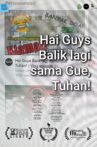 Hai Guys Balik Lagi sama Gue, Tuhan! Movie Streaming Online