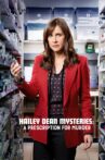 Hailey Dean Mysteries: A Prescription for Murder Movie Streaming Online