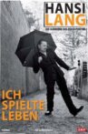 Hansi Lang - Ich Spielte Leben - Die Karriere des Rock Poeten Movie Streaming Online