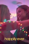 Happily Ever Movie Streaming Online