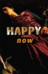 Happy Now Movie Streaming Online