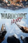 Hardcore Henry Movie Streaming Online