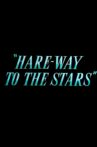 Hare-Way to the Stars Movie Streaming Online