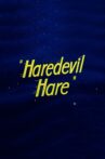 Haredevil Hare Movie Streaming Online