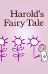Harold's Fairy Tale Movie Streaming Online