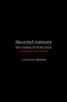 Haunted Memory: The Cinema of Víctor Erice Movie Streaming Online
