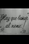 Hay que bañar al nene Movie Streaming Online