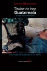 Headline Today: Guatemala Movie Streaming Online